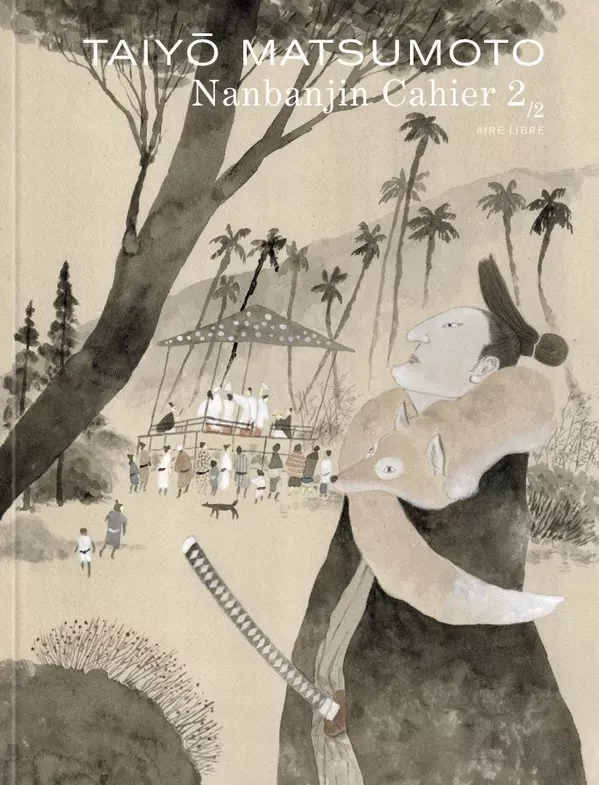 Nanbanjin : la BD de Cyril Pedrosa et Taiyô Matsumoto en coup de cœur chez Actu.fr